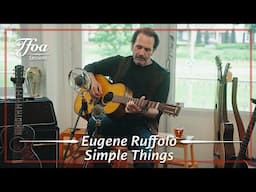 Eugene Ruffolo - Simple things | TFOA  Sessions