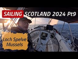 SAILING SCOTLAND 2024 | Pt9 Sailing SOLO & Cooking Mussels in Loch Spelve | Sailing Madness Ep47