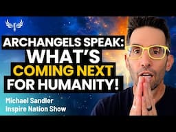 🔴 What's Coming NEXT For Humanity!? Michael Sandler LIVE