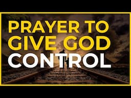 Prayer to Give God Control of Your Situation | Powerful Prayers with Whitney Meade