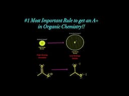 The Most Important Principle you need to Understand to get an A+ in Organic Chemistry!!!