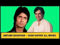 Amitabh bachchan sashi kapoor all movie  अमिताभ बच्चन शशि कपूर ऑल मूवी