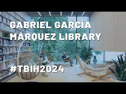 TBIH2024 | Gabriel García Márquez Library