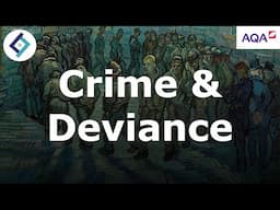 Crime and Deviance | AQA A Level Sociology