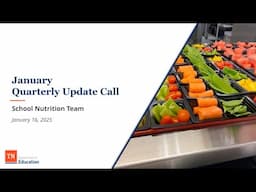 School Nutrition Program Quarterly Update Call - January 16, 2025