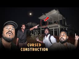 The Cursed Construction !