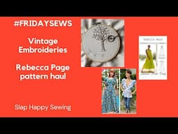 Back with some vintage embroidery, a Rebecca Page pattern haul and a chat with another NZ vlogger!