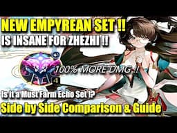 NEW EMPYREAN SET IS INSANE ON ZHEZHI !! Side by Side Comparison & Guide | is it a MUST FARM ECHO !?