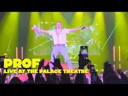 PROF - Live at the Palace Theatre (Full Concert Video)