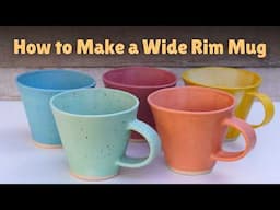 How To Make a Wide Rim Pottery Mug by Hand