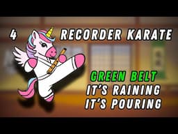 Recorder Karate - 4 Green Belt It's Raining It's Pouring #recorder #songs #lesson