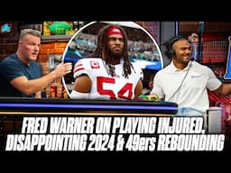 Fred Warner Talks 49ers Rebounding After Disappointing 2024, Battling Injury All Season, & More