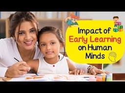 Impact of Early Learning on Human Minds | Mistakes Parents Make with Early Learning | Usha Pandit