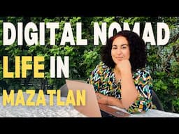 Day in My Life as a Digital Nomad in Mazatlán, Sinaloa