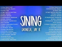 Sining   Dionela ftJay R, Palagi 💗Best OPM Tagalog Love Songs With Lyrics💗New OPM Songs 2025