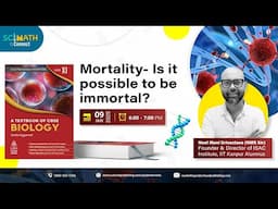 SciMath Connect | Biology | Mortality - Is it possible to be immortal? | S Chand Academy