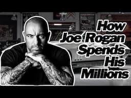 Joe Rogan: How Does He Spend His Millions?