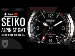 Seiko Alpinist GMT SPB379J - The Strap made me do it!