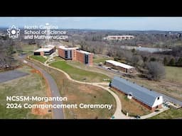 NCSSM-Morganton 2024 Commencement Ceremony