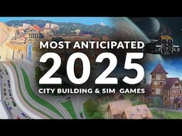 MOST ANTICIPATED NEW CITY BUILDING GAMES & SIM GAMES 2025