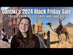 Contiki's 2024 Black Friday Sale | Why I Love Traveling with Contiki + Tips 🌎 ✈️ ✨