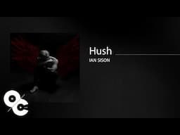 Ian Sison - Hush (Official Lyric Video)