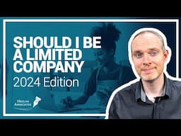 SHOULD I BE A LIMITED COMPANY [2024/25]