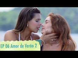 AMOR DE VERÃO EP.__ 06 | SÉRIE LGBT | AMOR | VERÃO | BEIJOS