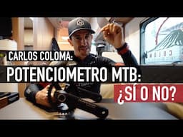 POTENCIOMETRO EN MTB: ¿SÍ O NO? | Carlos Coloma