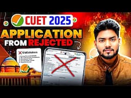 CUET 2025 Registration form Rejected ❌😱 Don’t Make These 5 BIG Mistakes 🔥🔥 UNTOLDMAK