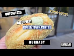 FOOD TOUR OF KOREA TOWN BURNABY KOREA TOWN CENTRE | #FOOD #STREETFOOD #KOREAN