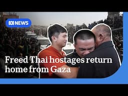 Tears of joy as Thai hostages welcomed home | The World