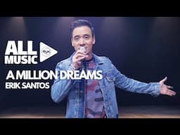 ERIK SANTOS - A Million Dreams (MYX Live! Performance)