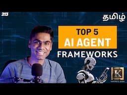 Top 5 AI Agent Frameworks 2025 | Tamil | Karthik's Show