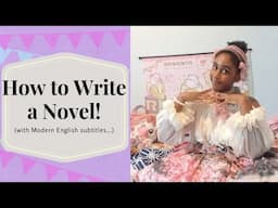 How to Write a Novel! (... with Modern English subtitles...)