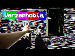 Verzephobia - The Fear of Glitches