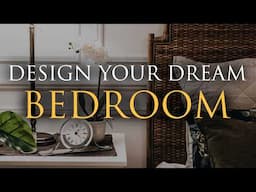 HOW TO DESIGN A DREAM-WORTHY BEDROOM | Our Top 10 Insider Design Tips for 2025