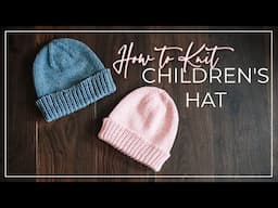 How to Knit Children's Hat | Megan Brightwood