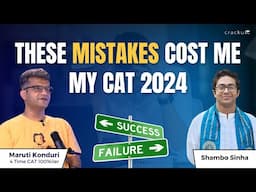 CAT 2024 Topper Revealed the Biggest Mistakes in his Preparation 🔴 Shambo Sinha (CAT 99.54%ile)