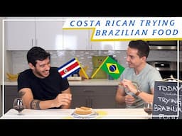 Costa Rican tries Brazilian food | Brazilian Kitchen