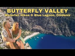 BUTTERFLY VALLEY & ÖLÜDENIZ- A Turkish Coastline Sanctuary | TURKISH RIVIERA Sail Travel Guide