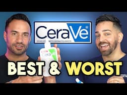 Products We HATE and LOVE from CeraVe | Doctorly Reviews