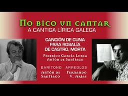 Canción de cuna para Rosalía de Castro, morta, Antón de Santiago, bar., Fernando V. Arias, arreglos