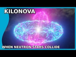 kilonova: When Neutron Stars Collide