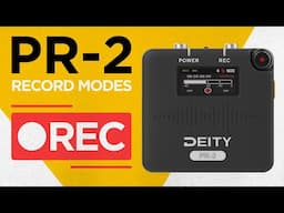 Deity PR-2 Recording Modes