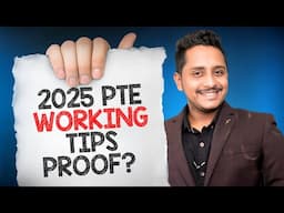 PTE 2025 Working Tips:  Proof is here!