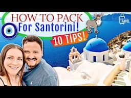 WHAT TO PACK FOR SANTORINI, GREECE  -  10 Pro Packing Tips For Your Greek Island Vacation!