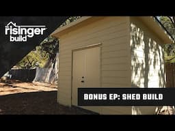 The Risinger Build: Bonus Episode - Shed Build