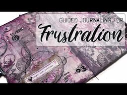 Guided Art Journaling  for FRUSTRATION 🦋 Therapeutic art journaling