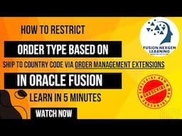 How to restrict Order Type based on CustomerShipto CountryCode in oracle fusion via order extensions